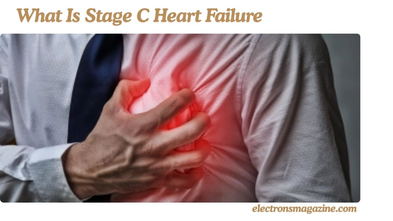 What Is Stage C Heart Failure